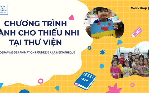 Nhiều hoạt động thú vị dành cho trẻ em trong tháng 8 tại Viện Pháp Hà Nội