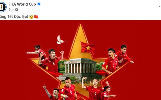 FIFA, AFC gửi lời chúc mừng Việt Nam nhân dịp 80 năm Quốc khánh 2-9
