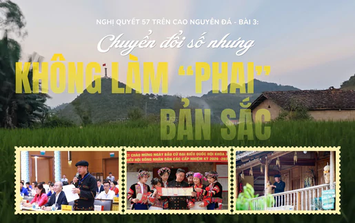 Nghị quyết 57 trên cao nguyên đá - Bài 3: Chuyển đổi số nhưng không làm "phai" bản sắc