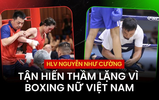 HLV Nguyễn Như Cường: Tận hiến thầm lặng vì boxing nữ Việt Nam