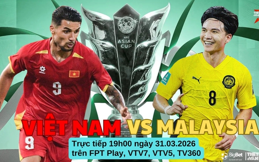 Nhận định Việt Nam vs Malaysia 19h hôm nay ngày 31/3, Vòng loại Asian Cup 2027