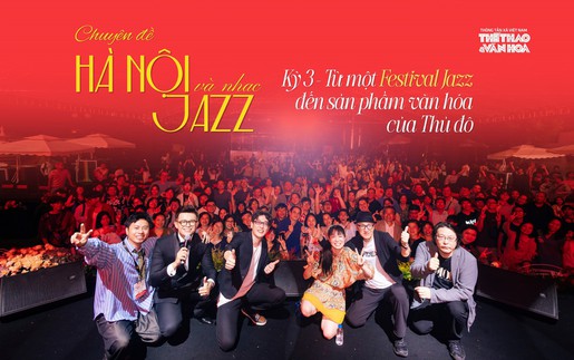 Từ một festival jazz đến một sản phẩm văn hóa của Thủ đô