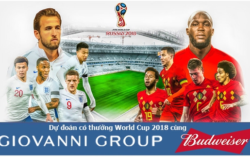 Dự đoán có thưởng World Cup 2018: Trận Bỉ - Anh (Tranh hạng ba)