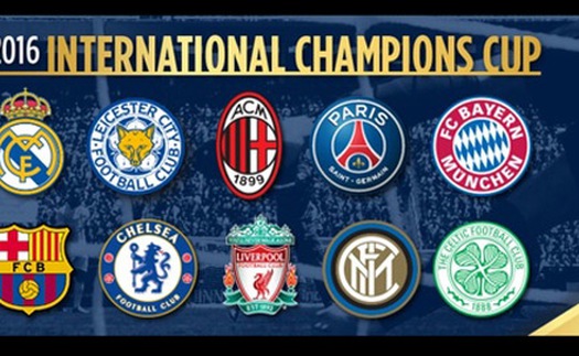 Lịch thi đấu và trực tiếp International Champions Cup 2016