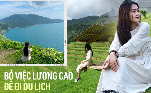 Cô gái bỏ việc văn phòng lương 20 triệu/tháng để đi du lịch