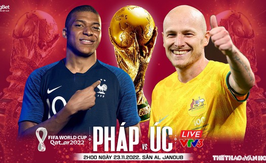 Soi kèo, nhận định Pháp vs Úc, World Cup 2022 (02h00, 23/11)