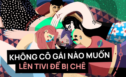 "Không cô gái nào muốn lên tivi để bị chê, nhưng ai cũng cần thay đổi"