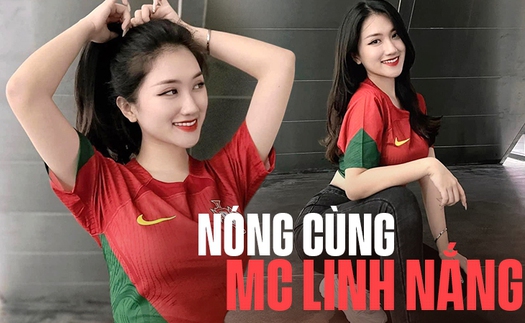 Nóng cùng MC Linh Nắng, diện áo Bồ Đào Nha, sẵn sàng cháy cùng ‘anh Bảy’ tại mùa World Cup năm nay