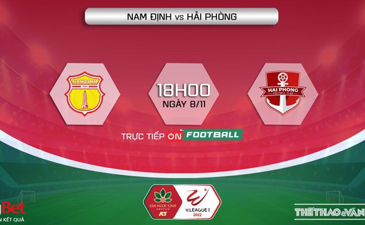 Soi kèo nhà cái Nam Định vs Hải Phòng. Nhận định, dự đoán bóng đá V-League 2022 (18h00, 8/11)