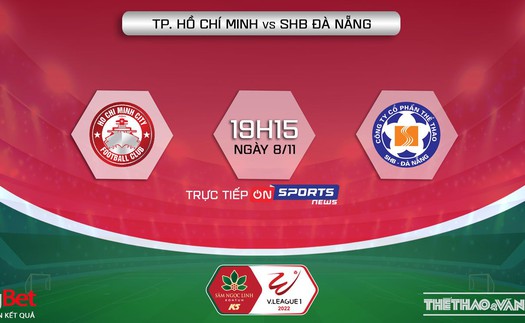 Soi kèo nhà cái TPHCM vs Đà Nẵng. Nhận định, dự đoán bóng đá V-League 2022 (19h15, 8/11)