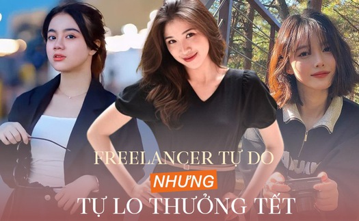 Tết trọn an vui: Freelancer tự do nhưng phải tự lo thưởng Tết, người thức trắng đêm làm việc, người lên kế hoạch tiêu Tết 30-40 triệu đồng