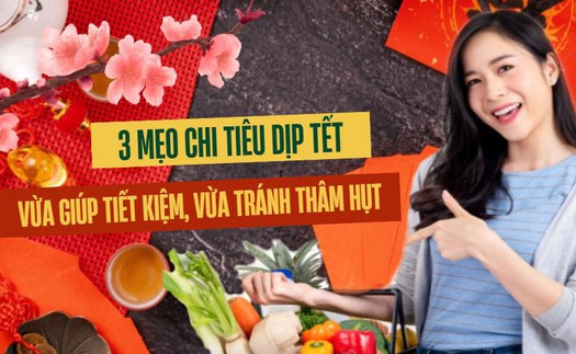 Tết trọn an vui: Thời buổi vật giá leo thang, đón tết an tâm hơn nhờ 3 mẹo chi tiêu hay ho này, vừa giúp tiết kiệm tiền, vừa tránh được "thâm hụt" ngân sách 
