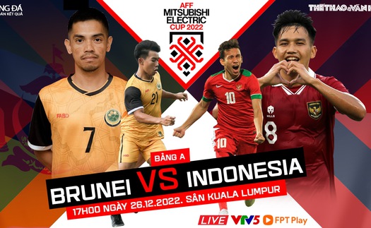 Nhận định bóng đá Brunei vs Indonesia, AFF Cup 2022