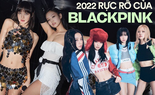 Sau 6 năm hoạt động, BLACKPINK của năm 2022 vững danh “biểu tượng giải trí” nhưng sự nổi tiếng vẫn luôn đi kèm tai tiếng