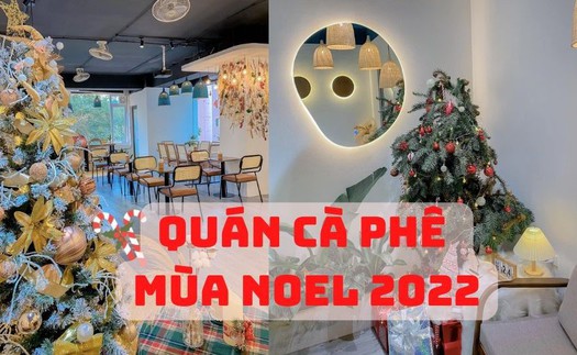 3 quán cà phê “sang-xịn” để tận hưởng không khí mùa Noel tại Hà Nội: Trang hoàng rực rỡ, không gian như trời Tây