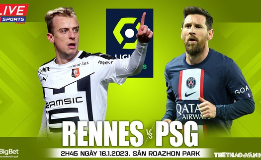 Nhận định bóng đá Rennes vs PSG (2h45, 16/1), Ligue 1