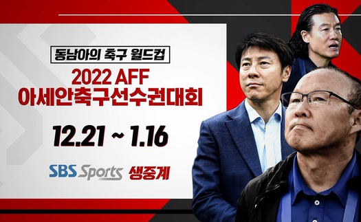 Báo Hàn Quốc dự đoán bất ngờ về bán kết và chung kết AFF Cup 2022