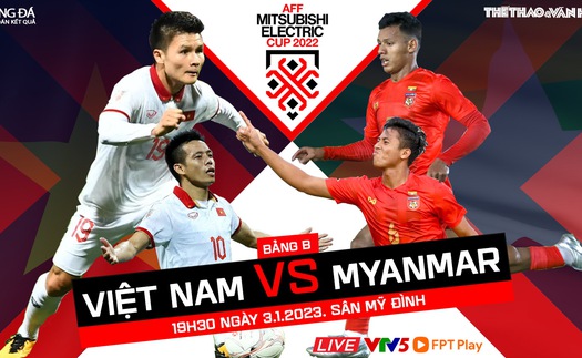 Nhận định bóng đá Việt Nam vs Myanmar (AFF Cup): Ông Park đã chọn Indo?