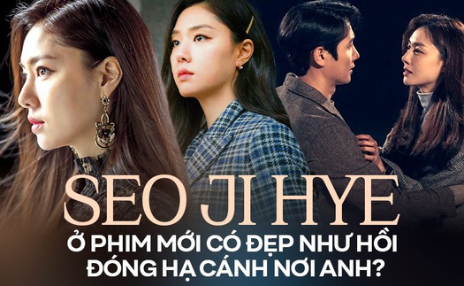 Seo Ji Hye ở phim mới có đẹp như hồi đóng 'Hạ cánh nơi anh'?