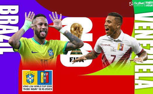 Nhận định bóng đá Brazil vs Venezuela, vòng loại World Cup 2026 (7h30 hôm nay)