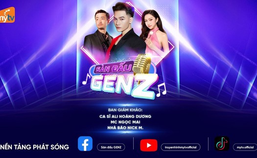 MyTV độc quyền Sàn đấu GenZ - Cuộc thi tìm kiếm tài năng thế hệ mới