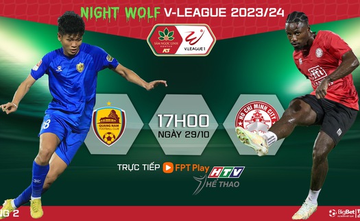 Nhận định bóng đá Quảng Nam vs TPHCM (17h00 hôm nay 29/10), V-League vòng 2  