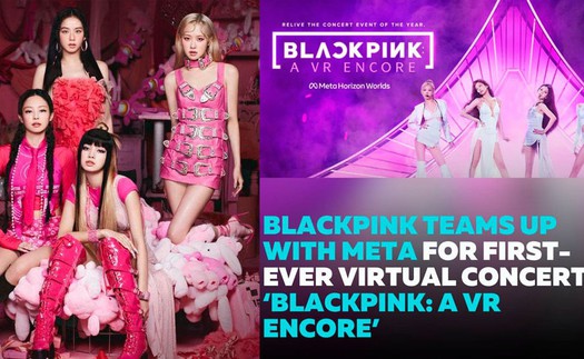 Blackpink công bố tổ chức buổi hòa nhạc K-pop thực tế ảo đầu tiên 