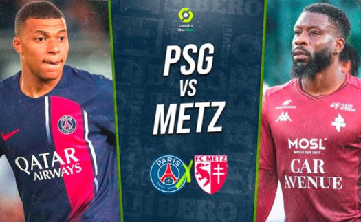 Nhận định bóng đá PSG vs Metz, vòng 17 Ligue 1 (03h00 hôm nay 21/12)