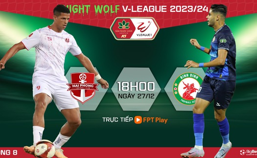 Nhận định bóng đá Hải Phòng vs Bình Định (19h15 hôm nay), V-League vòng 8 