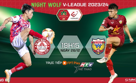 Nhận định bóng đá TPHCM vs Hà Tĩnh (19h15, 26/12), V-League vòng 8 