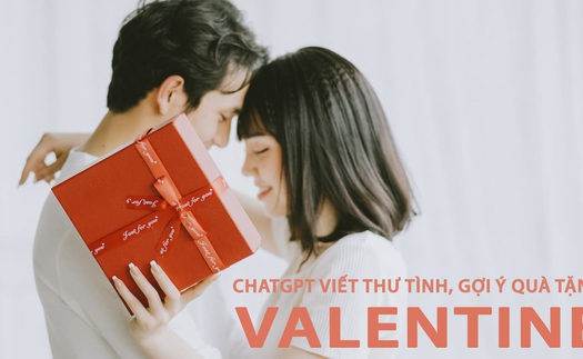 Chưa biết tặng quà gì cho ngày Valentine, nghe ChatGPT tư vấn làm ai cũng phải gật gù: Có cả lịch trình từ A-Z!