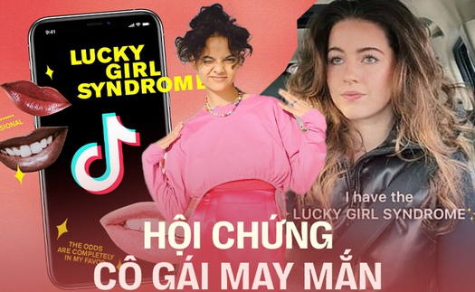 Sự thật về 'hội chứng cô gái may mắn' đình đám TikTok, xu hướng giúp người trẻ đạt được thành công bằng niềm tin