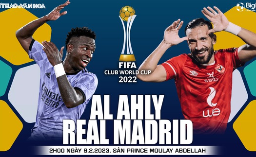 Nhận định, soi kèo Al Ahly vs Real Madrid (02h00, 9/2), bán kết FIFA Club World Cup