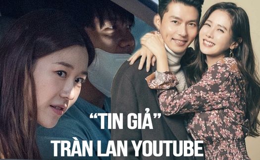 Từ tin Son Ye Jin ly hôn đến Lee Seung Gi hủy cưới vì 'phốt' nhà gái: YouTuber ngày càng lộng hành!