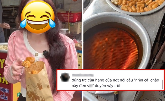 TikToker đứng trước cửa hàng quẩy rán và chê chảo dầu đen khiến dân tình bức xúc: "Có duyên vậy"?