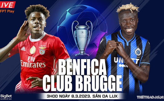 Nhận định, soi kèo Benfica vs Club Brugge (3h00, 8/3): Không có cổ tích cho Brugge