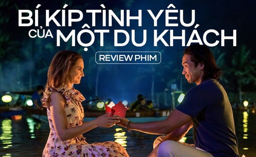 Phim lãng mạn Hollywood quay tại Việt Nam có gì mà thống trị bảng xếp hạng Netflix