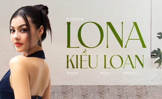 Phỏng vấn Lona Kiều Loan: 'Ở hoàn cảnh đó mới biết, chỉ có thay đổi diện mạo mới giúp tôi thoát khỏi suy nghĩ tiêu cực'