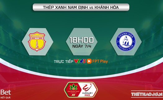 Nhận định, soi kèo Nam Định vs Khánh Hòa (18h00, 7/4), vòng 5 Night Wolf V-League 2023