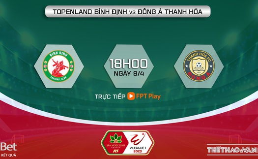 Nhận định, soi kèo Bình Định vs Thanh Hóa (18h00, 8/4) vòng 5 Night Wolf V-League 2023