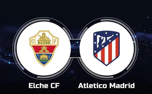 Soi kèo Elche vs Atletico Madrid (21h15, 14/5), nhận định bóng đá La Liga vòng 34