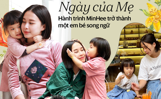 Mẹ Việt dạy song ngữ cho con từ thuở lọt lòng: ‘Mong MinHee sẽ thật "Minh Hy" - thông minh, tích cực và luôn hy vọng vào những điều tốt đẹp’