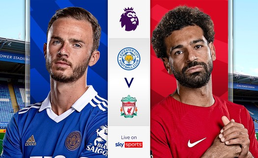 Lịch thi đấu bóng đá hôm nay 15/5: Leicester vs Liverpool