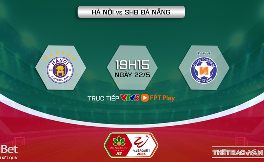 Soi kèo Hà Nội vs Đà Nẵng (19h15, 22/5), nhận định bóng đá V-League vòng 8