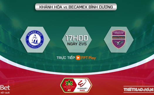 Nhận định, soi kèo Khánh Hòa vs Bình Dương, V-League vòng 8 (17h00, 21/5)