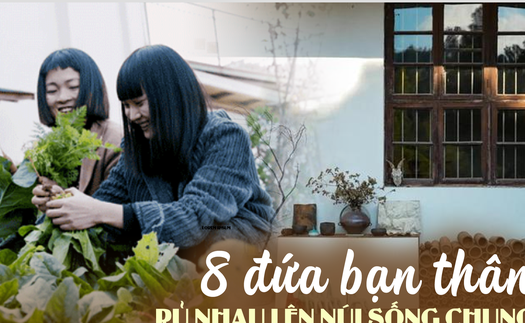 8 người bạn rủ nhau sống chung trên núi: Gần như chẳng tốn đồng nào, cố gắng nuôi dạy thế hệ nhỏ giữa núi đồi