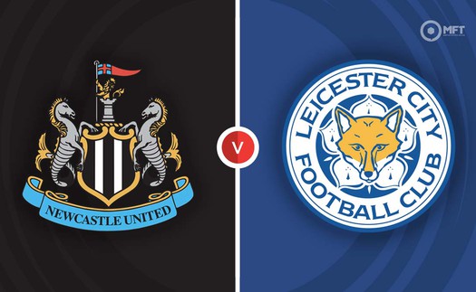 Soi kèo bóng đá hôm nay 22/5: Newcastle vs Leicester, Empoli vs Juventus