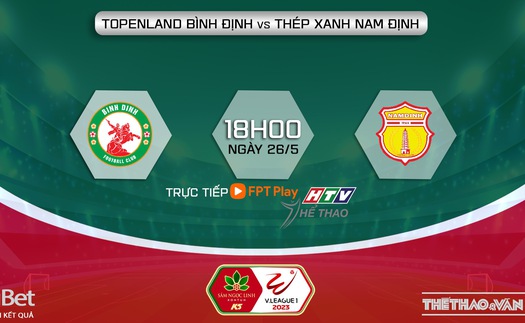 Nhận định, soi kèo Bình Định vs Nam Định (18h00, 26/5), vòng 9 V-League 