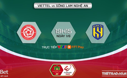 Nhận định, soi kèo Viettel vs SLNA (19h15, 1/6), V-League vòng 10