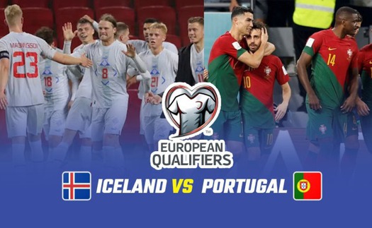 Nhận định, soi kèo Iceland vs Bồ Đào Nha (01h45, 21/6), vòng loại EURO 2024